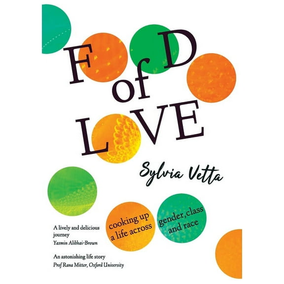 Food of Love: Cooking Up a Life Across Gender, Class and Race, (Paperback)