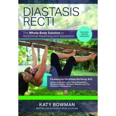Diastasis Recti: The Whole-Body Solution to Abdominal Weakness and Separation