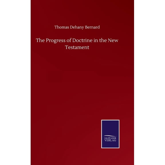 The Progress of Doctrine in the New Testament (Hardcover)