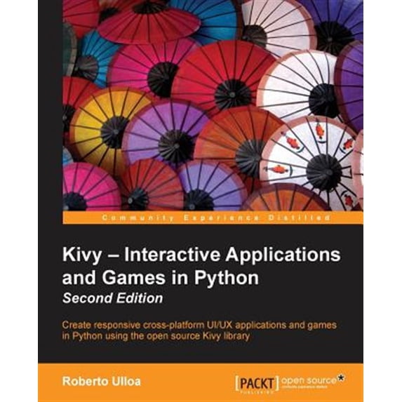 Pre-Owned Kivy - Interactive Applications and Games in Python second edition (Paperback) 1785286927 9781785286926