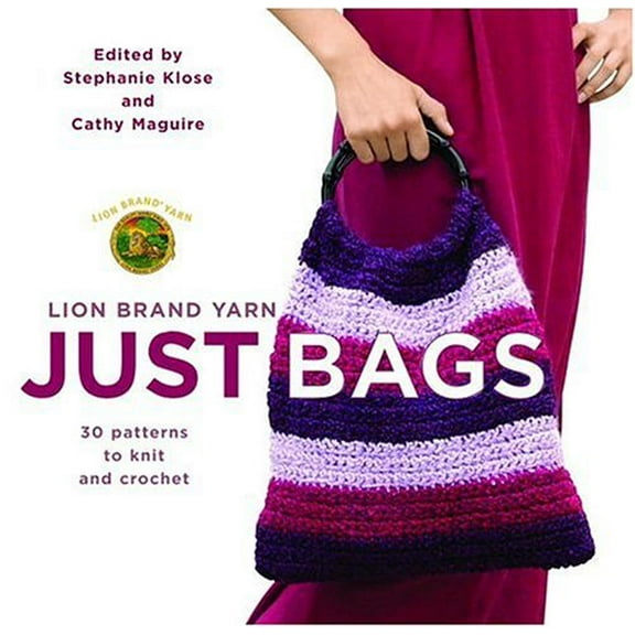 Pre-Owned Lion Brand Yarn: Just Bags - Favourite Patterns to Knit and Crochet (Lion Brand Yarn) Paperback