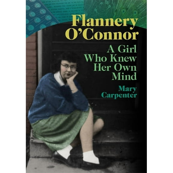 Flannery O'Connor: A Girl Who Knew Her Own Mind, (Hardcover)