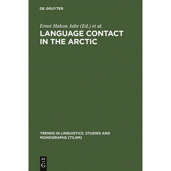 Trends in Linguistics. Studies and Monog Language Contact in the Arctic, Book 88, (Hardcover)
