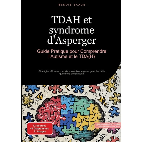 TDAH et syndrome d'Asperger: Guide Pratique pour Comprendre l'Autisme et le TDA(H): StratÃ©gies efficaces pour , (Paperback)
