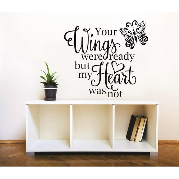 Wall Design Pieces Your Wings Were Ready But My Hewas Not Memorial Quote Butterfly He16x24"