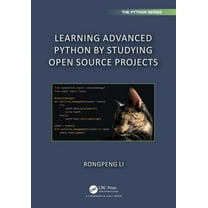 Chapman & Hall/CRC the Python Learning Advanced Python by Studying Open Source Projects, (Paperback)