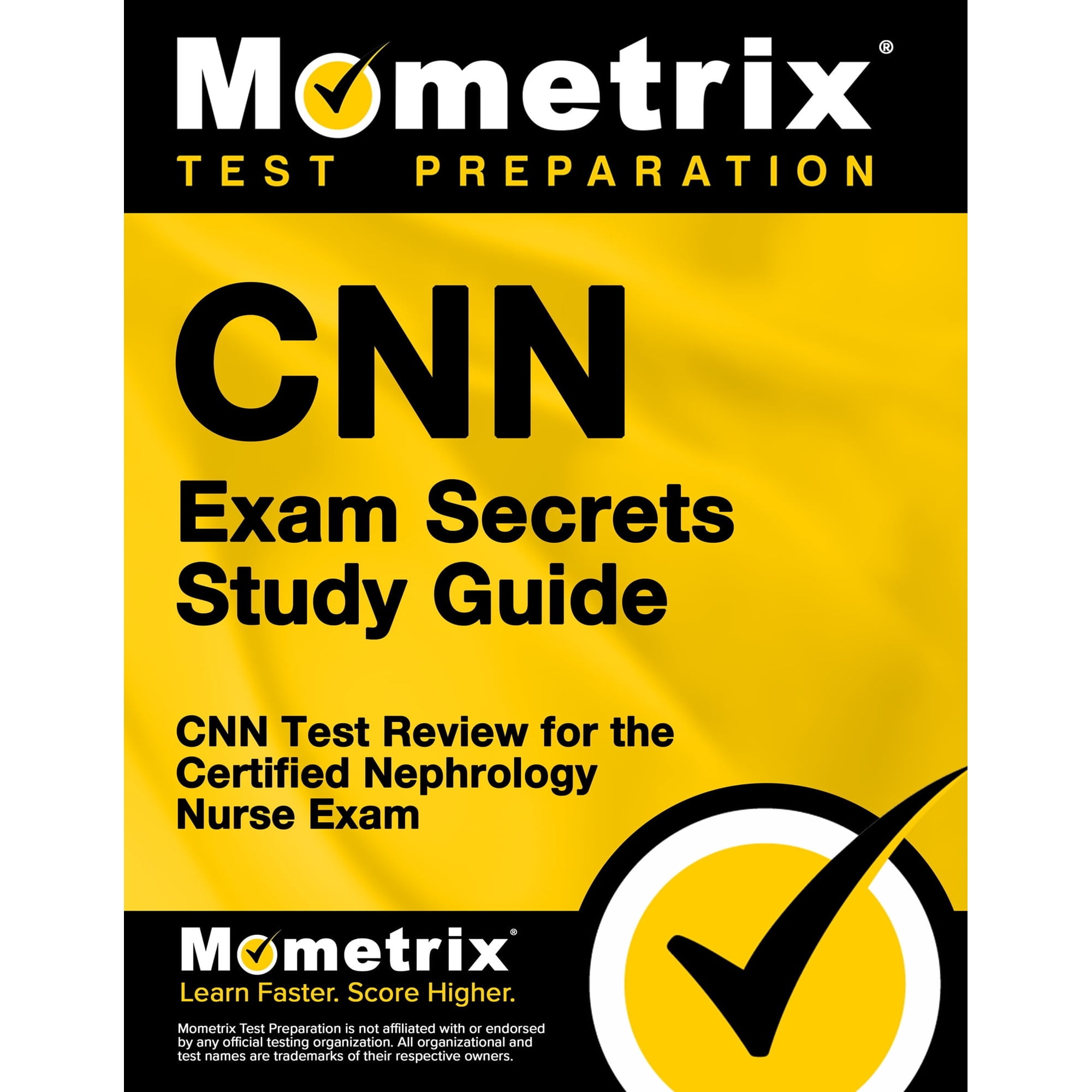 CNN Exam Secrets Study Guide: CNN Test Review for the Certified Nephrology Nurse Exam