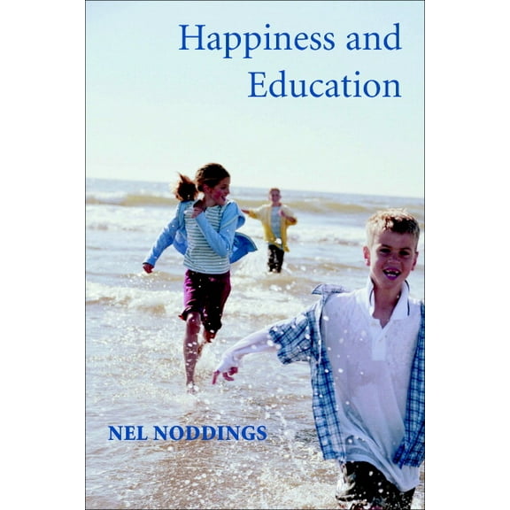 Happiness and Education, (Hardcover)