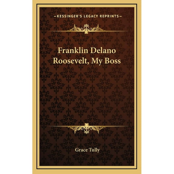Franklin Delano Roosevelt, My Boss (Hardcover)