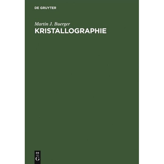 Kristallographie: Eine EinfÃ¼hrung in Die Geometrische Und RÃ¶ntgenographische Kristallkunde, (Hardcover)