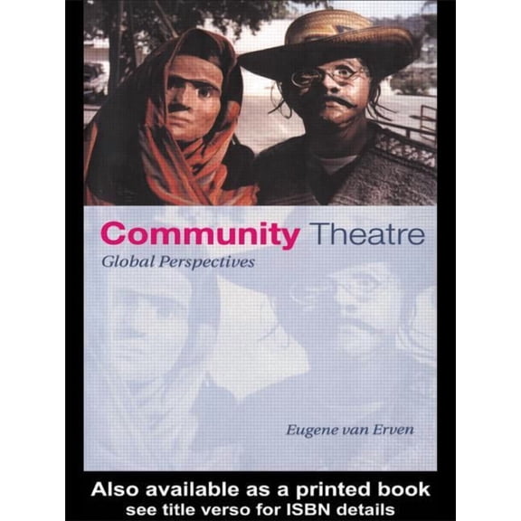 Community Theatre: Global Perspectives, (Paperback)