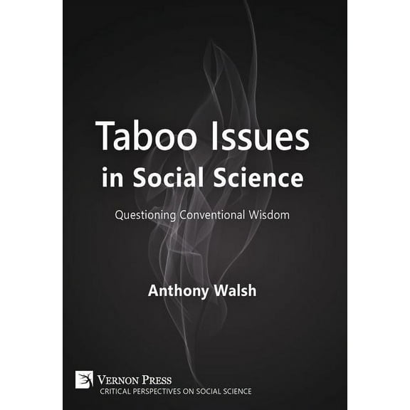 Critical Perspectives on Social Science: Taboo Issues in Social Science: Questioning Conventional Wisdom (Hardcover)
