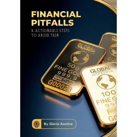 Financial Pitfalls & Actionable Steps To Avoid Them, (Paperback)