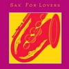Various Artists - Sax for Lovers / Various - Music & Performance - CD