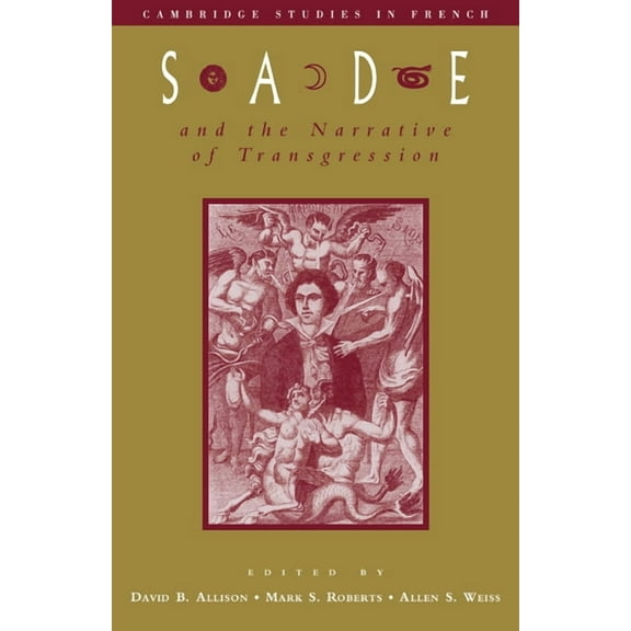 Cambridge Studies in French Sade & the Narrative of Transg, Book 52, (Paperback)