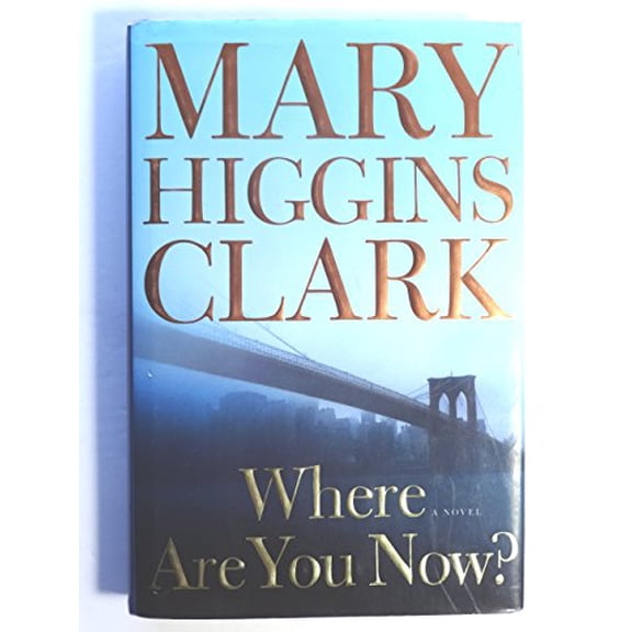 Pre-Owned Where Are You Now?: A Novel (Hardcover) 1416586903 9781416586906