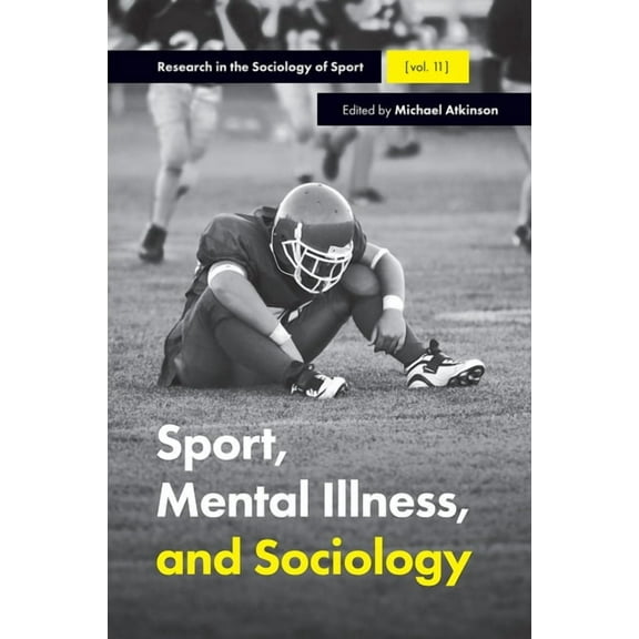 Research in the Sociology of Sport: Sport, Mental Illness and Sociology (Hardcover)