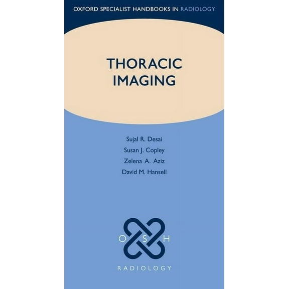 Oxford Specialist Handbooks in Radiology Thoracic Imaging, (Paperback)
