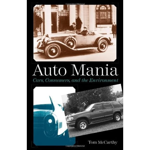 Pre-Owned Auto Mania: Cars, Consumers, and the Environment (Hardcover) by Tom McCarthy