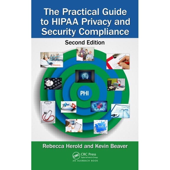 The Practical Guide to HIPAA Privacy and Security Compliance, (Hardcover)