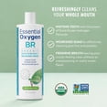 thumbnail image 4 of Essential Oxygen BR Adult Moisturizing Alcohol-Free Vegan Antimicrobial Mouthwash 16 fl oz with Peppermint, 4 of 5