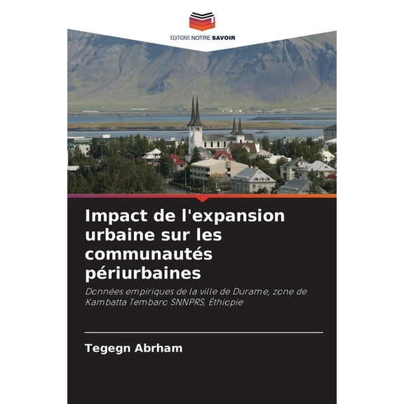 Impact de l'expansion urbaine sur les communautés périurbaines, (Paperback)