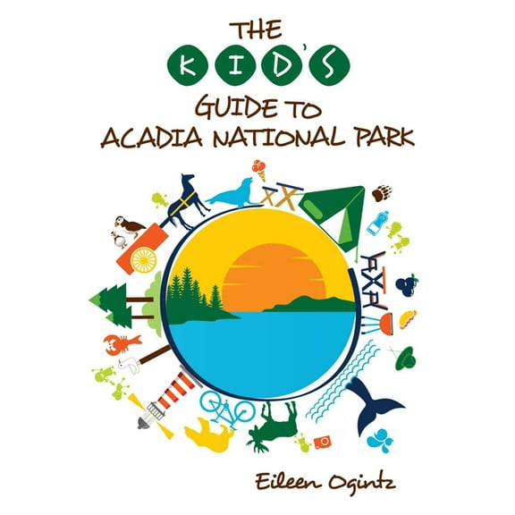 Kid's Guides Series: The Kid's Guide to Acadia National Park (Paperback)