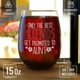 thumbnail image 2 of Shop4Ever Wow, Look At You Becoming An Aunt Engraved Stemless Wine Glass Promoted to Aunt New Auntie (Aunt) 15 oz., 2 of 6