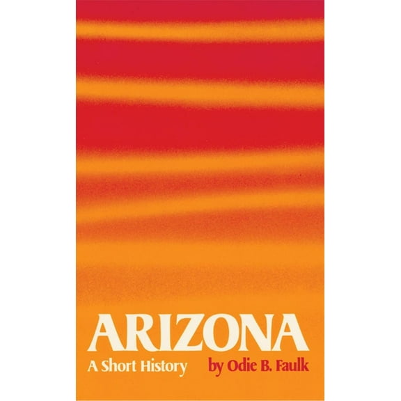 Arizona: A Short History, (Paperback)