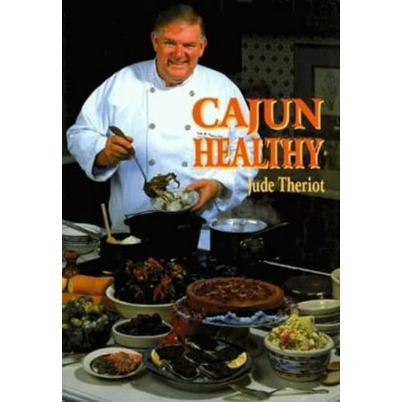 Pre-Owned Cajun Healthy (Hardcover) 1565540859 9781565540859
