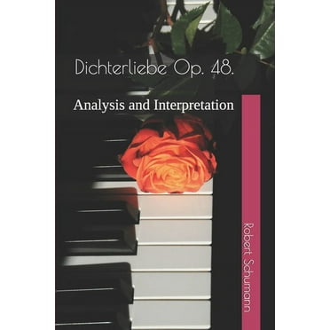 Dichterliebe Op. 48. : Analysis and Interpretation (Paperback)