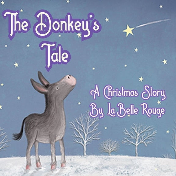 The Donkey's Tale: A Christmas Story, (Paperback)