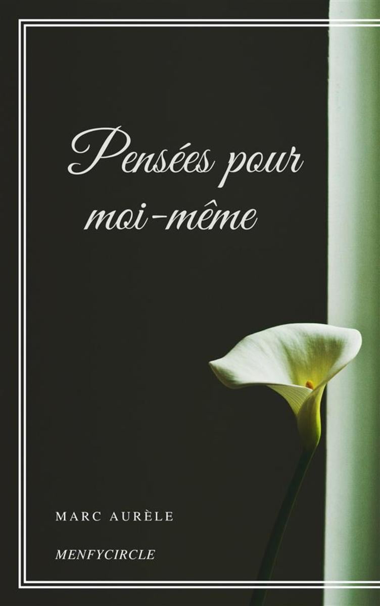 Marc Aurèle Pensées Pour Moi Même Citation