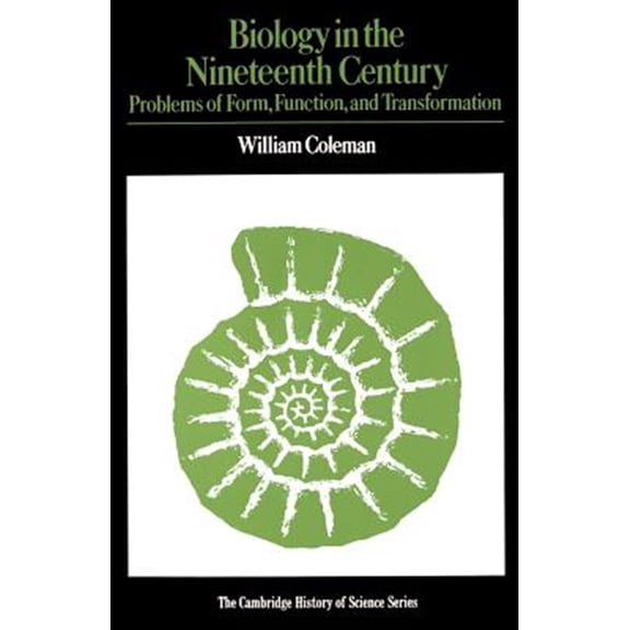 Pre-Owned Cambridge Studies in the History of Scie Biology in the Nineteenth Century: Problems of Form, Function and Transformation, (Paperback)