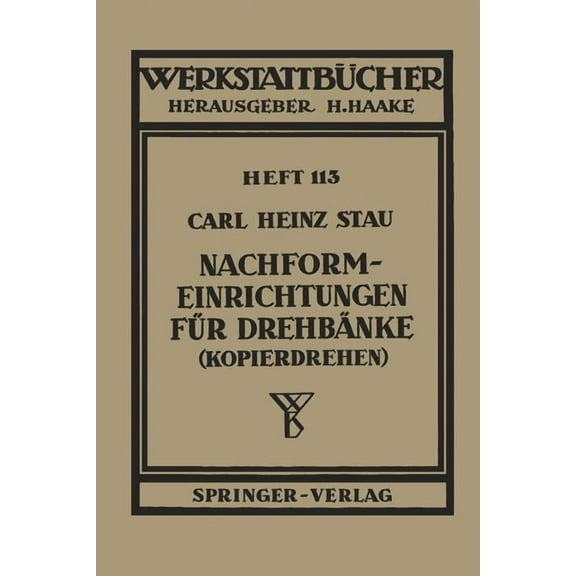 WerkstattbÃ¼cher Nachformeinrichtungen FÃ¼r DrehbÃ¤nke (Kopierdrehen), Book 113, (Paperback)