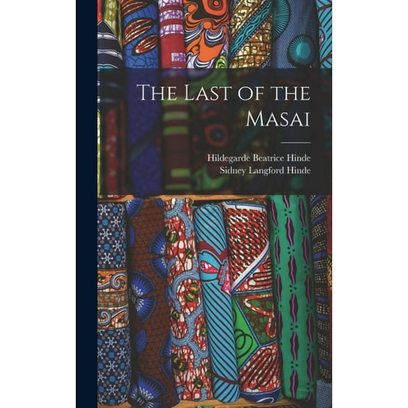 The Last of the Masai (Hardcover)