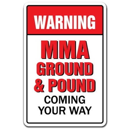 MMA GROUND & POUND COMING YOUR WAY Warning Aluminum Sign mixed martial arts (Best Mma Ground And Pound)
