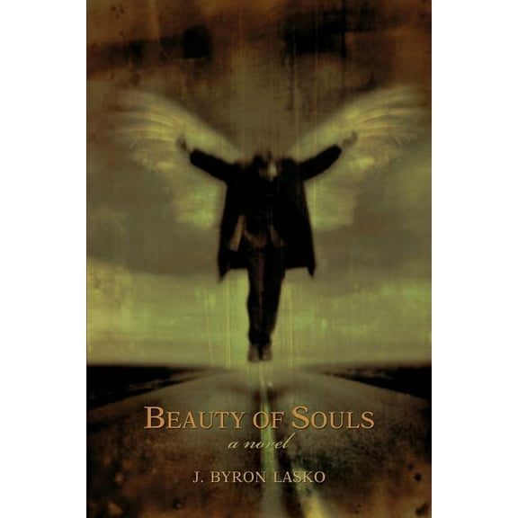 Beauty of Souls  Paperback  0595398766 9780595398768 James Lasko