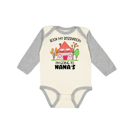 

Inktastic Book my Reservation! I m Going To Nana s- House Boys or Girls Long Sleeve Baby Bodysuit