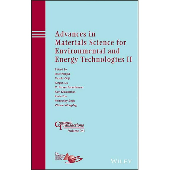 Ceramic Transactions: Advances in Materials Science for Environmental and Energy Technologies II (Hardcover)