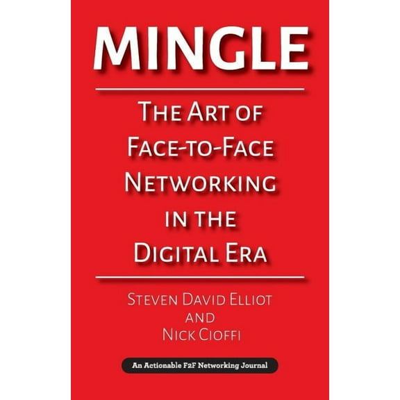Mingle: The Art of Face-to-Face Networking in the Digital Era (Paperback)