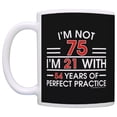 thumbnail image 2 of ThisWear 75th Birthday Gifts I'm Not 75 I'm 21 with Practice Funny 75th Birthday Party Supplies 75th Birthday Gag 11 ounce Coffee Mug Black, 2 of 4