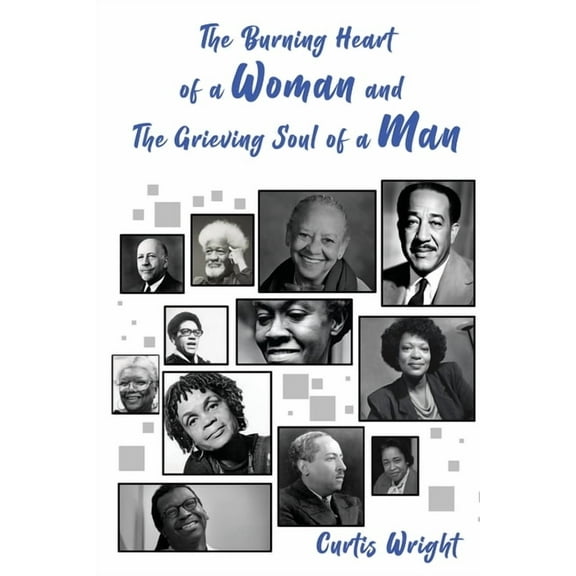 The Burning Heart of a Woman and The Grieving Soul of a Man: A Collection of Poems (an anthology), (Paperback)