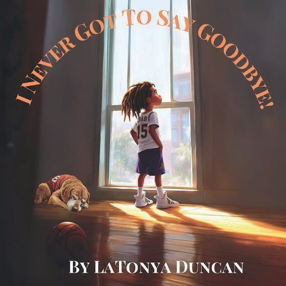 Children's Overcoming Grief I never got to say goodbye, (Paperback)