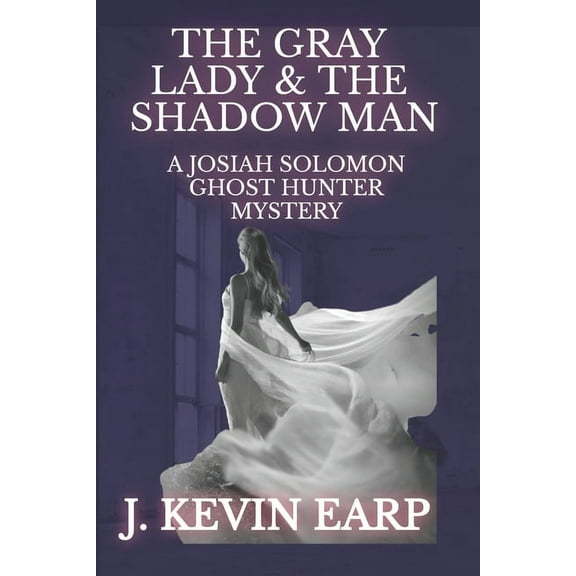 Josiah Solomon, Ghost Hunter: The Gray Lady & the Shadow Man (Series #1) (Paperback)