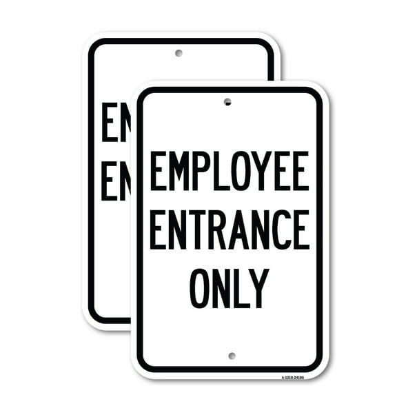 (2 Pack) Employee Entrance Only | 12" X 18" Heavy-Gauge Aluminum Sign | Rust Free Aluminum, Weather Resistant, Waterproof, Fade Resistant, 2 Pre-drilled Holes