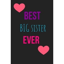 Best Big Sister Ever Blank Lined Journal, (Paperback)