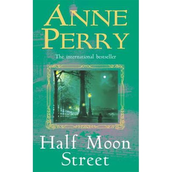 Pre-Owned Half Moon Street (Thomas Pitt Mystery, Book 20): A thrilling novel of murder, scandal and intrigue (Paperback) 0747262322 9780747262329