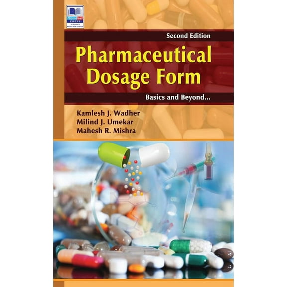 Pharmaceutical Dosage Form: Basics and Beyond (Hardcover)