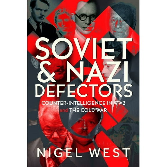 Soviet and Nazi Defectors: Counter-Intelligence in Ww2 and the Cold War, (Hardcover)